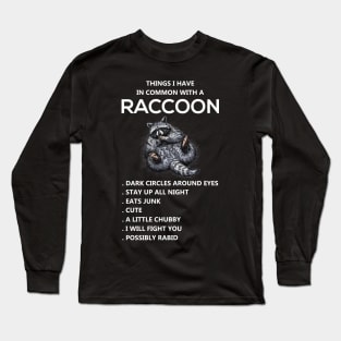 COMMON WITH A RACCOON Long Sleeve T-Shirt